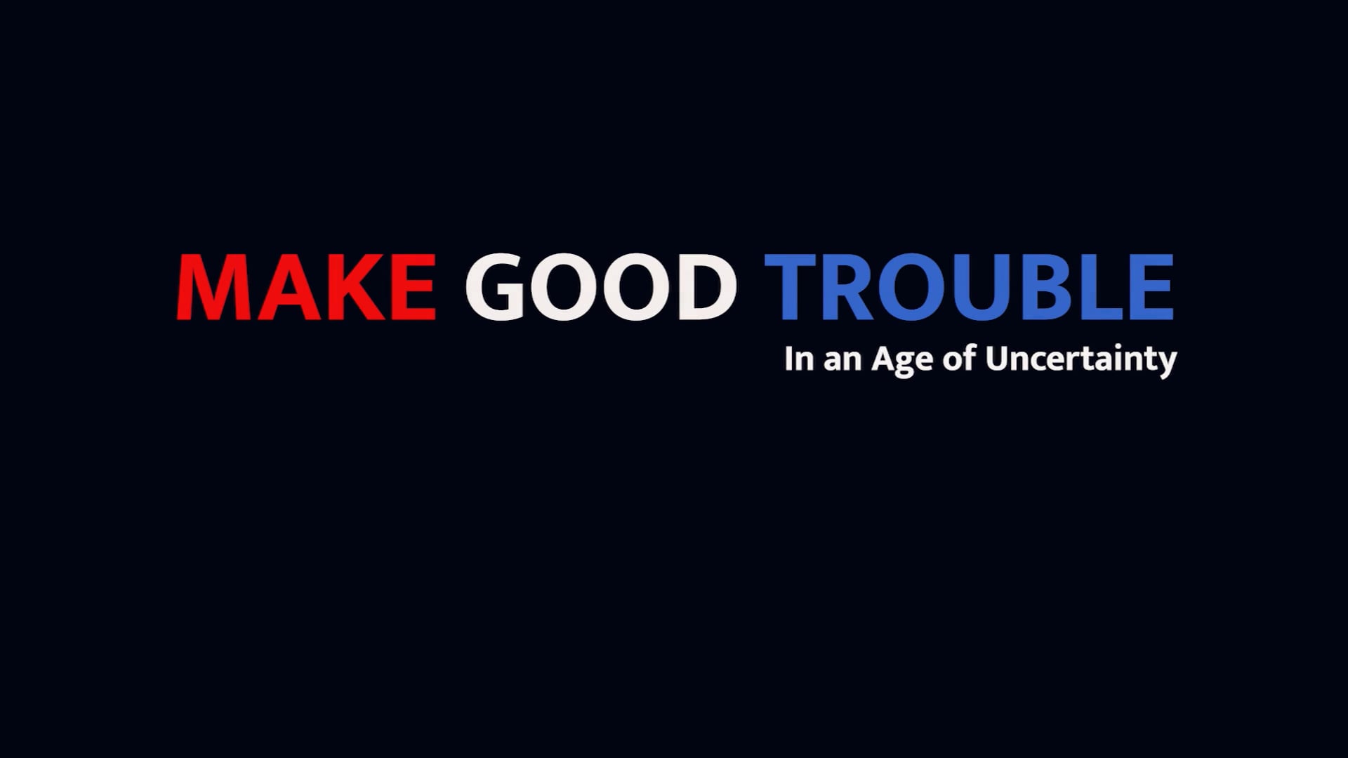 MAKE GOOD TROUBLE_Thumb